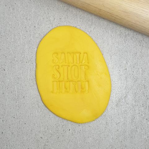 Santa Stop Here! Embosser